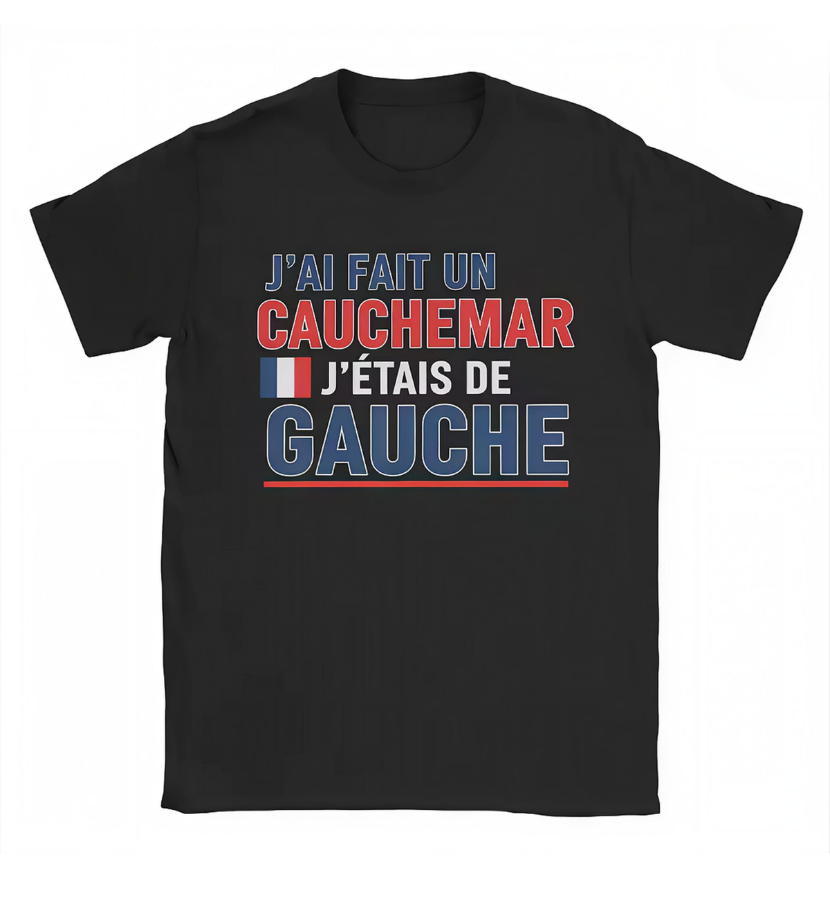 J'ai fais un cauchemar j'étais de gauche !