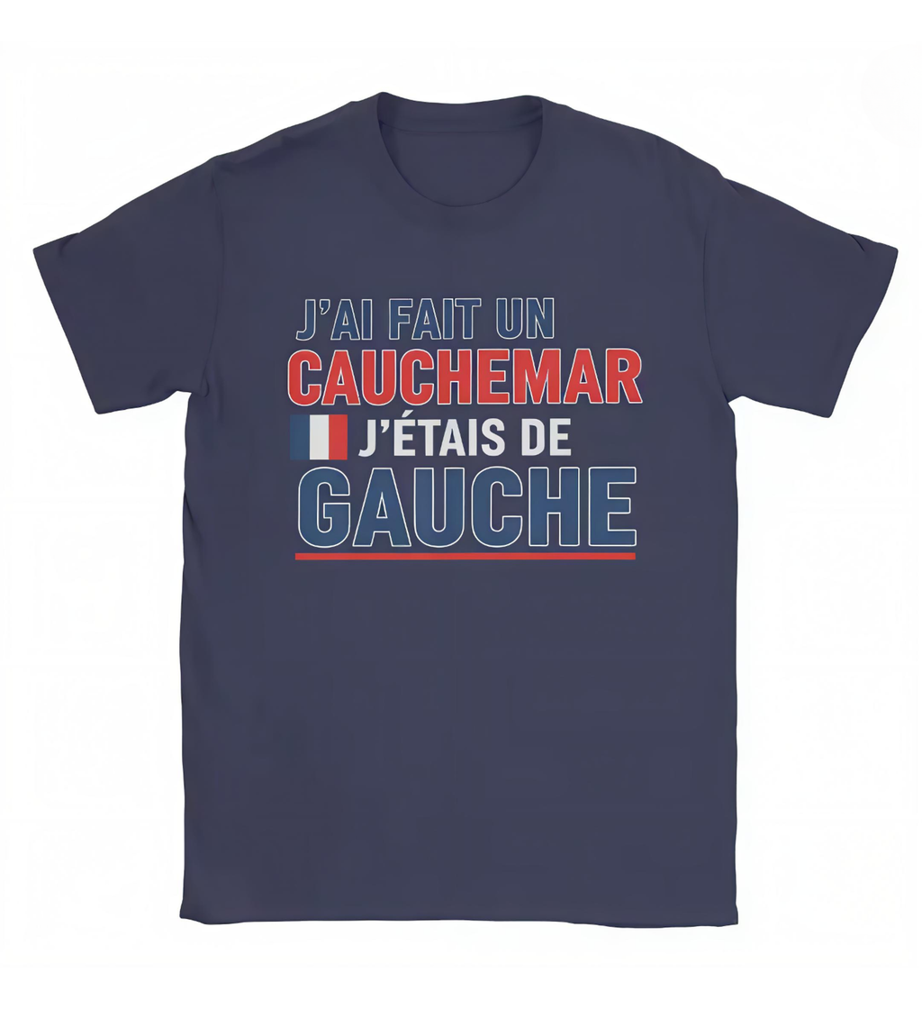 J'ai fais un cauchemar j'étais de gauche !
